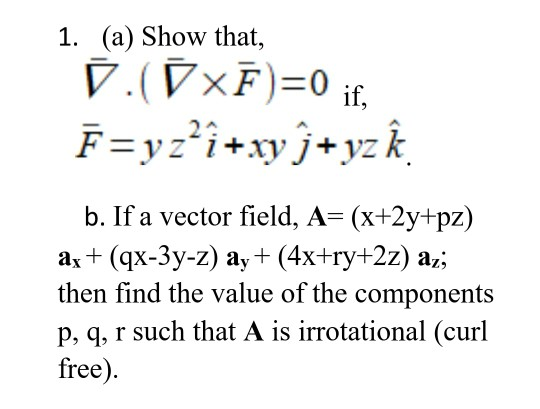 Solved 1 A Show That 7 Xf 0 It E Yz I Xy J Yz R B Chegg Com