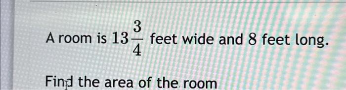 solved-a-room-is-13-feet-wide-and-8-feet-long-find-the-area-chegg