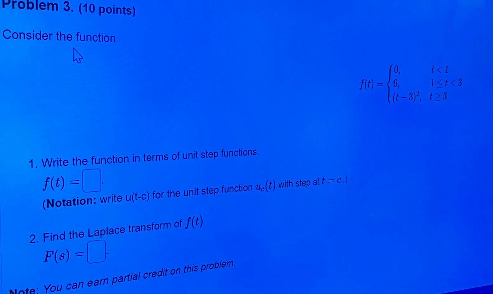 Solved Consider the function f(t)=⎩⎨⎧0,6,(t−3)2,t