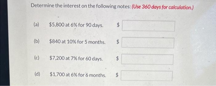 Solved Determine the interest on the following notes: (Use | Chegg.com