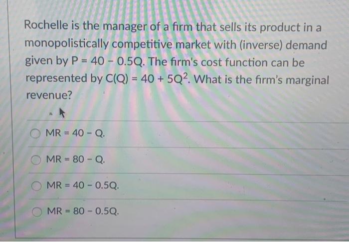 Solved Rochelle is the manager of a firm that sells its | Chegg.com