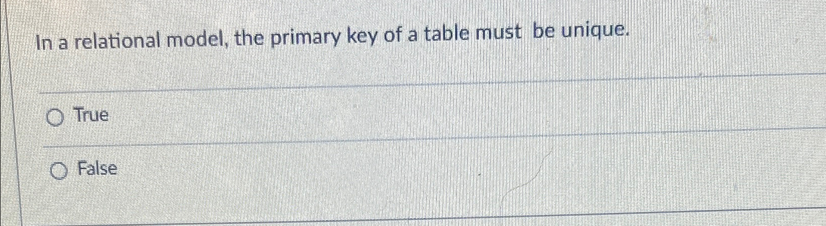Solved In a relational model, the primary key of a table | Chegg.com
