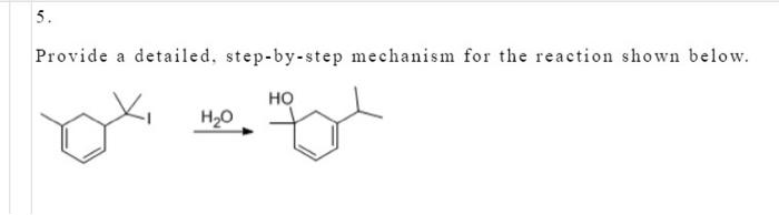 Solved Provide a detailed, step-by-step mechanism for the | Chegg.com