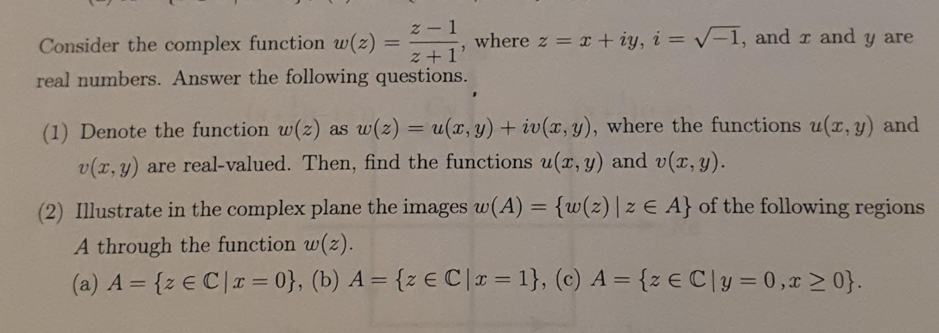 Solved Consider The Complex Function W(2) %-1 Where Z = 1 | Chegg.com