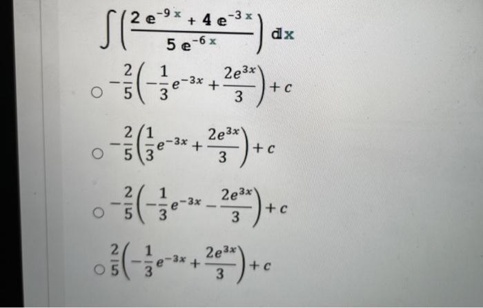 Solved 2e 9 4 E 3x 5 E Bh Dx 2 1 Fa 33 2e3x 3 C 5 3 Chegg Com