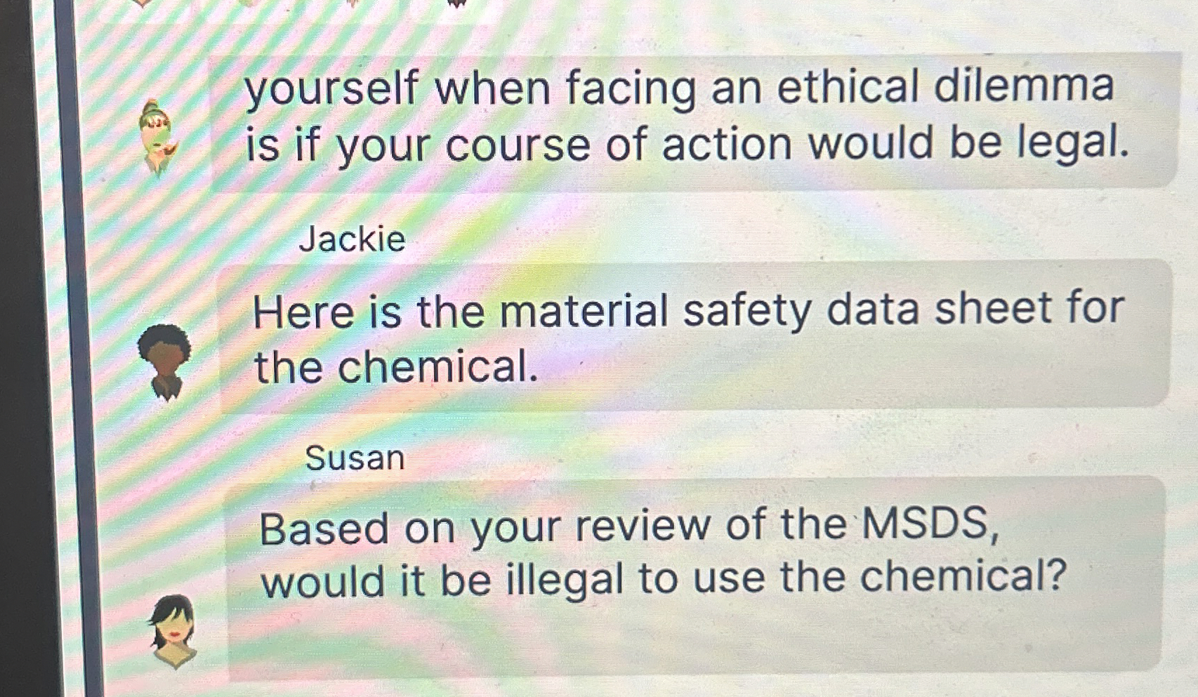 Solved yourself when facing an ethical dilemma is if your | Chegg.com
