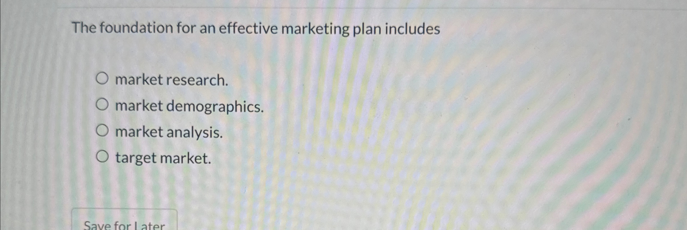 Solved The foundation for an effective marketing plan | Chegg.com