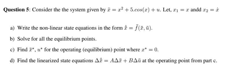 Solved Question 5: Consider the the system given by | Chegg.com