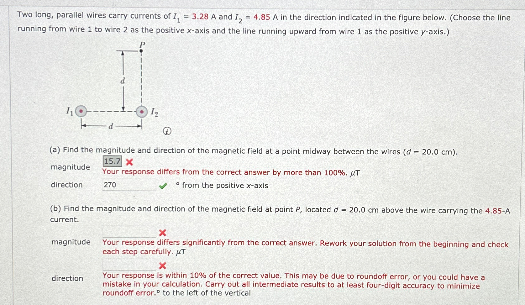 Solved Two long, parallel wires carry currents of I1=3.28A | Chegg.com