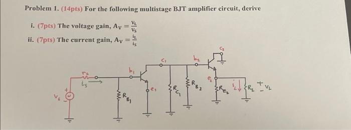 Solved Problem 1. (14pts) For the following multistage BJT | Chegg.com