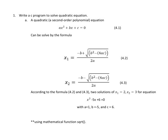 Solved 1. Write a c program to solve quadratic equation. a. | Chegg.com