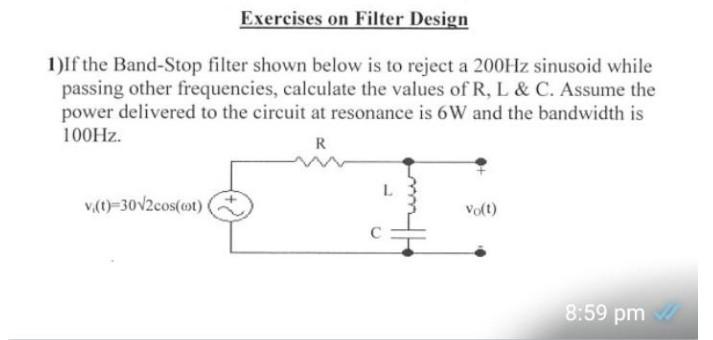 Solved 2)Design the Band-Pass filter shown below with a | Chegg.com
