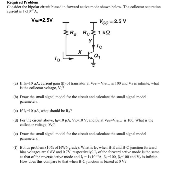 Solved Required Problem: Consider the bipolar circuit biased | Chegg.com