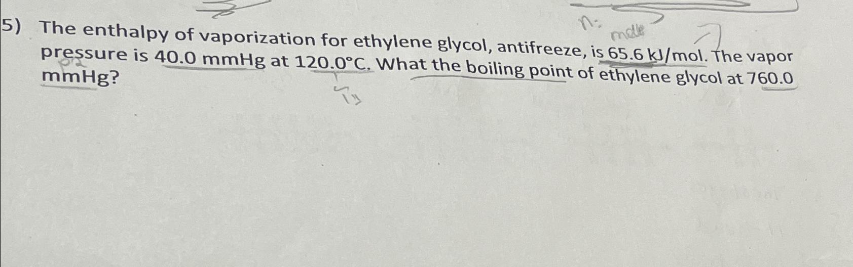 Solved The enthalpy of vaporization for ethylene glycol Chegg