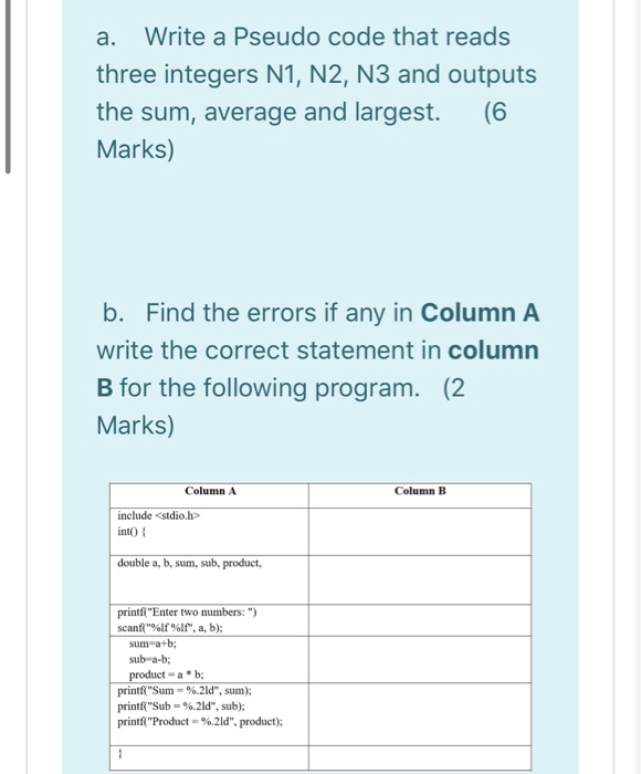 Solved a. Write a Pseudo code that reads three integers N1, | Chegg.com