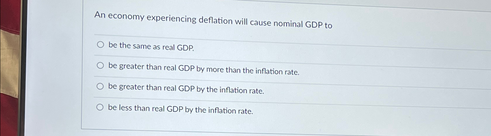 Solved An economy experiencing deflation will cause nominal | Chegg.com