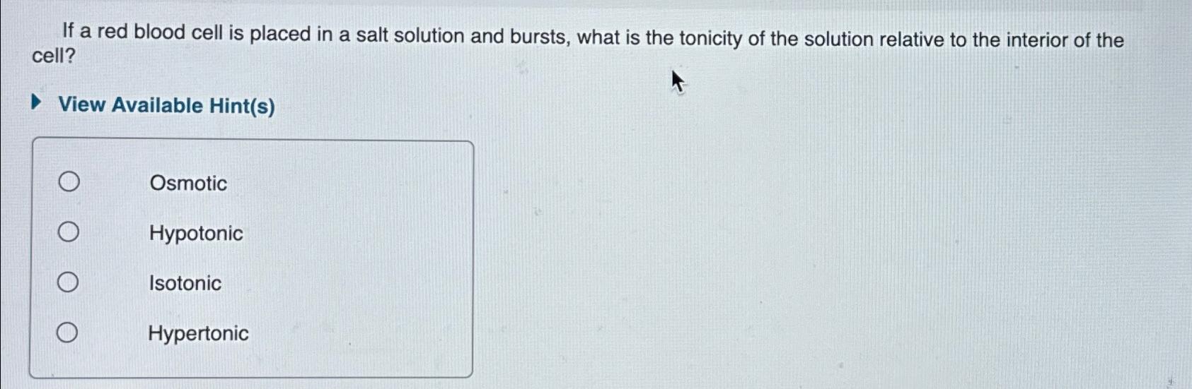 Solved If a red blood cell is placed in a salt solution and | Chegg.com