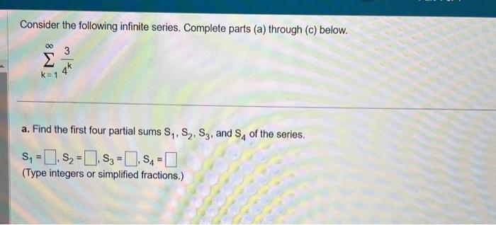 Solved Consider The Following Infinite Series. Complete | Chegg.com