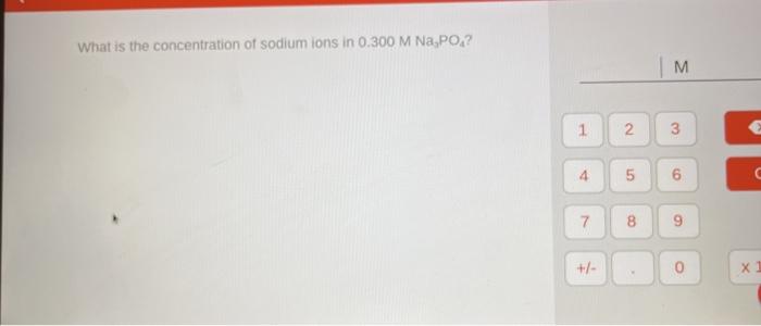 Solved What is the concentration of sodium ions in 0.300 M | Chegg.com