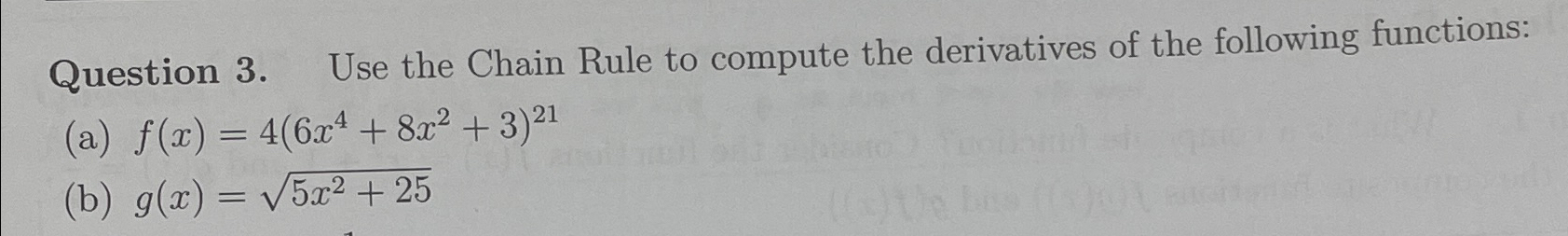 Solved Use the Chain Rule to compute the derivatives of the | Chegg.com