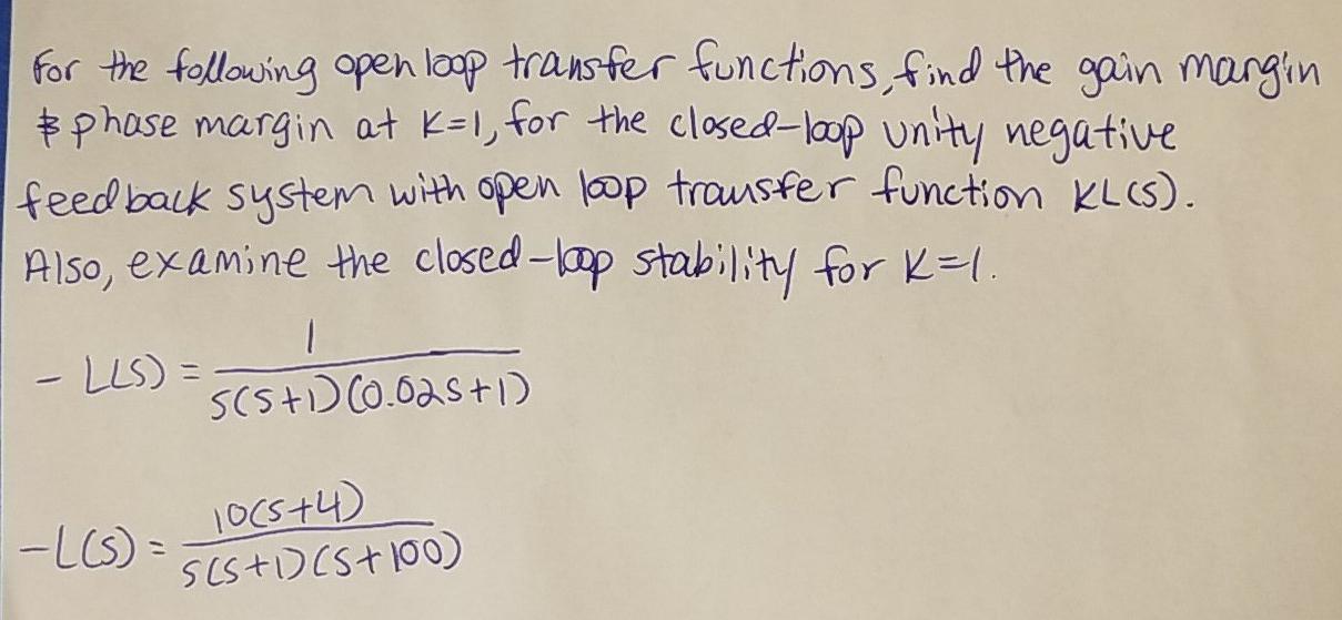 Solved For the following open loop transfer functions, find | Chegg.com