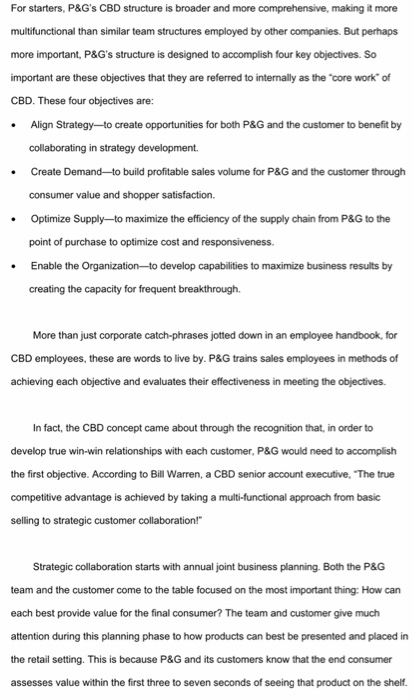 For starters, P&Gs CBD structure is broader and more comprehensive, making it more multifunctional than similar team structu