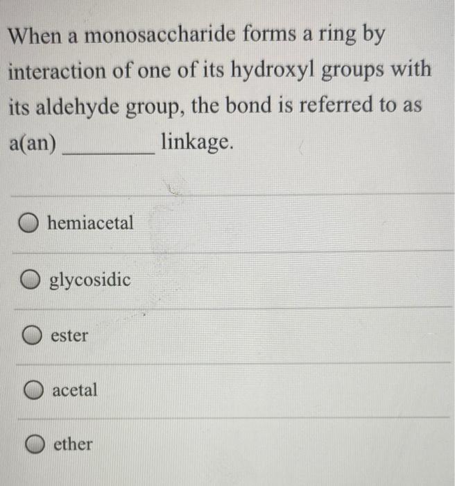 Solved When A Monosaccharide Forms A Ring By Interaction Of