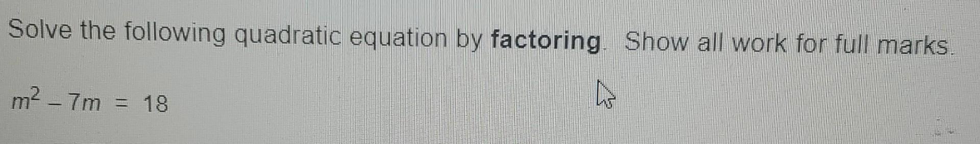 Solved Solve the following quadratic equation by factoring | Chegg.com