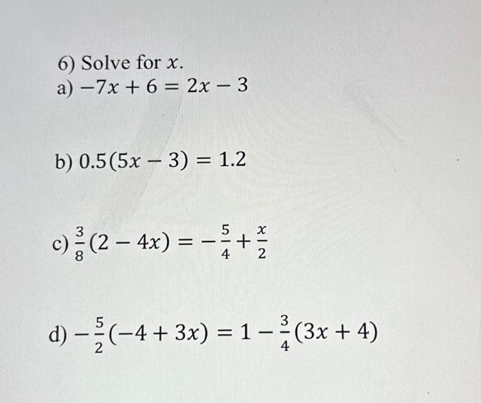 Solved 6 Solve For X A −7x62x−3 B 055x−312 C 8543