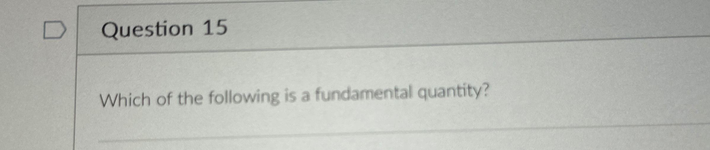 Solved Question 15Which of the following is a fundamental | Chegg.com