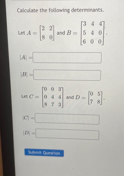 Solved Calculate The Following Determinants Let A Chegg Com