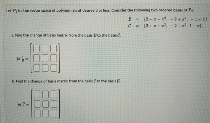 Solved Let P2 be the vector space of polynomials of degree 2 | Chegg.com