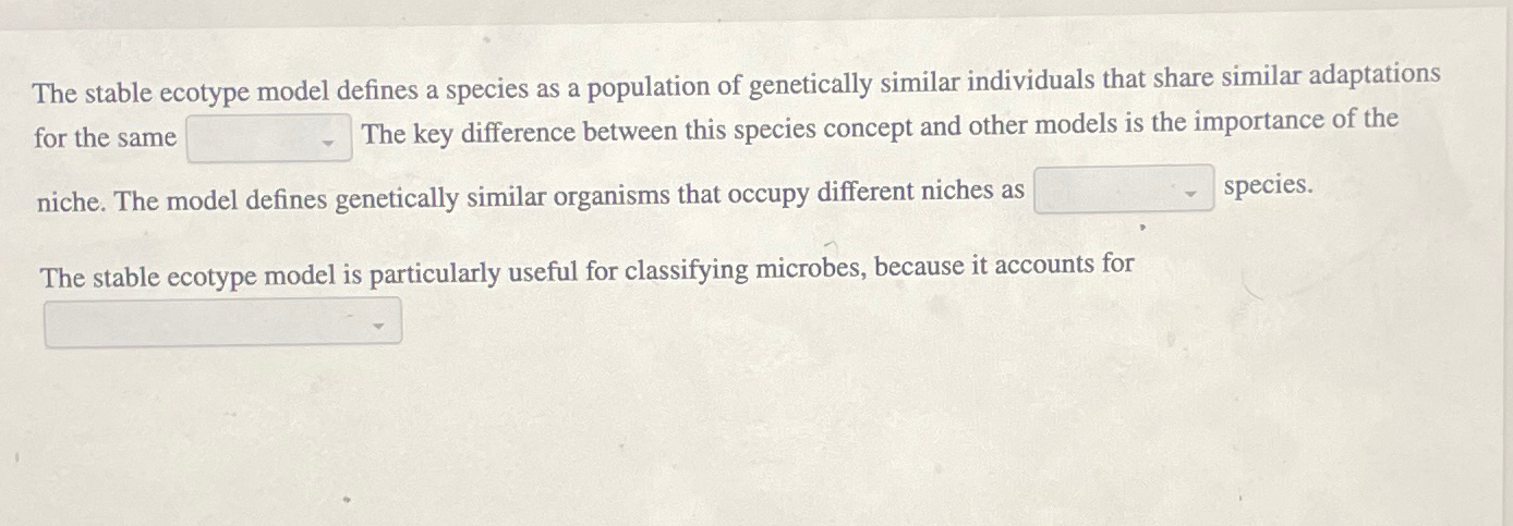 Solved The stable ecotype model defines a species as a | Chegg.com
