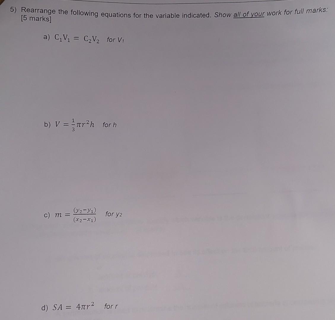 Solved 5) Rearrange the following equations for the variable | Chegg.com