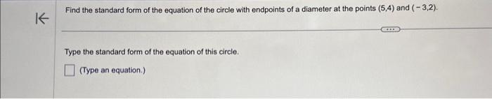 Solved Find the standard form of the equation of the circle | Chegg.com