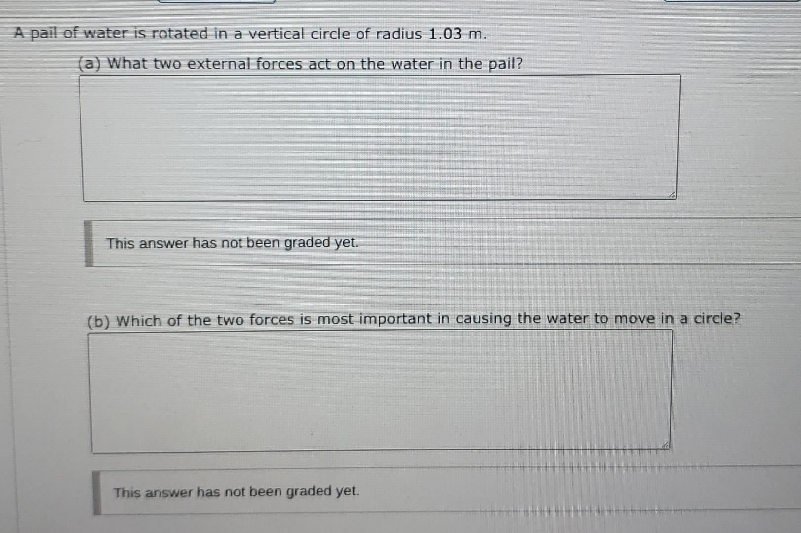 Solved A pail of water is rotated in a vertical circle of