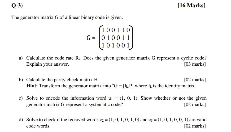 Solved Q-3) [16 Marks] The generator matrix G of a linear | Chegg.com
