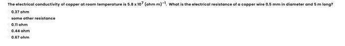 Solved The electrical conductivity of copper at room | Chegg.com