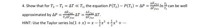 Solved 4. Show that for T2−T1=ΔT≪T1, the equation | Chegg.com