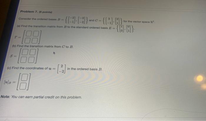 Solved Problem 7. Points Consider The Ordered Bases B { }) | Chegg.com