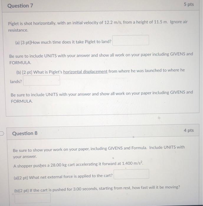 Solved Question 7 5 pts Piglet is shot horizontally, with an | Chegg.com