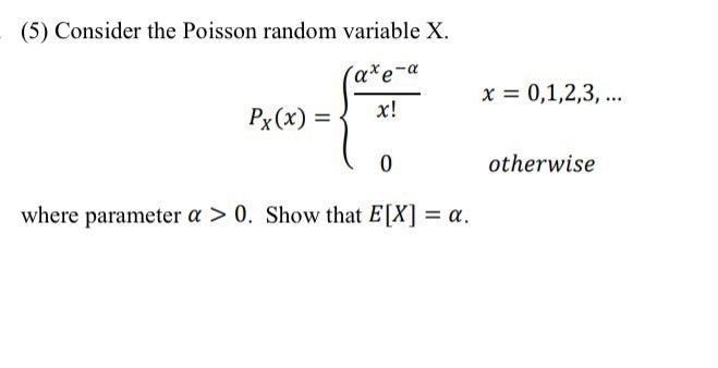 Solved (5) Consider the Poisson random variable X. | Chegg.com