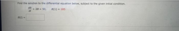 Solved Find The Solution To The Differential Equation Below, | Chegg.com