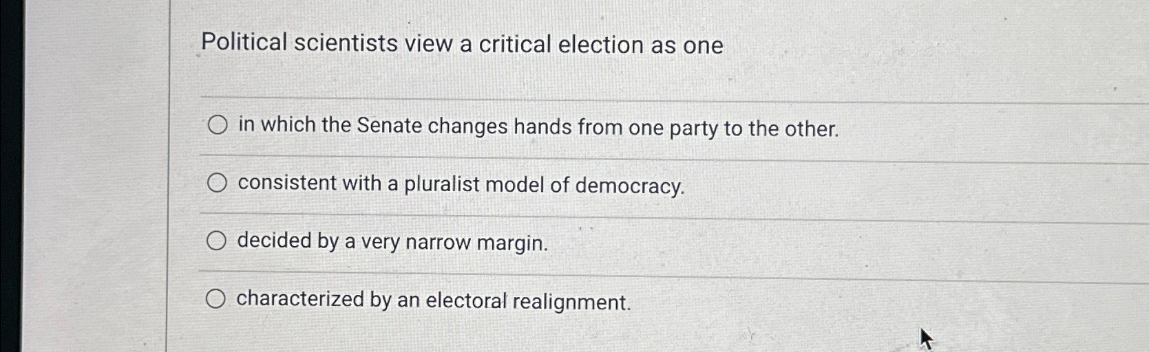 Solved Political scientists view a critical election as | Chegg.com