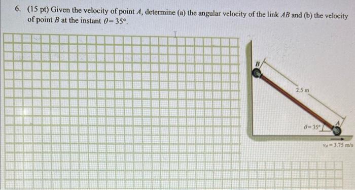 Solved 6. (15 Pt) Given The Velocity Of Point A, Determine | Chegg.com