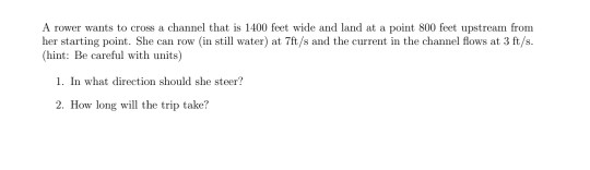 Solved A ruwer wants to cross a channel that is 1400 feet Chegg