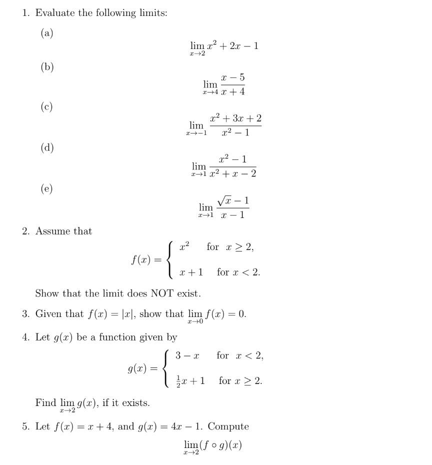 Solved 1. Evaluate the following limits: (a) limx→2x2+2x−1 | Chegg.com