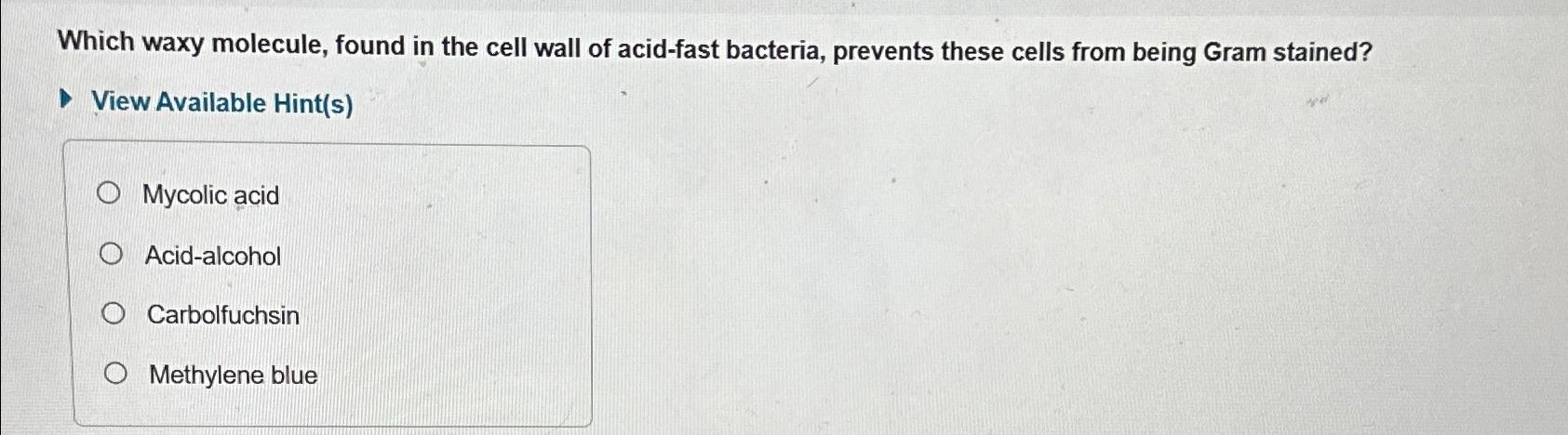 Solved Which waxy molecule, found in the cell wall of | Chegg.com