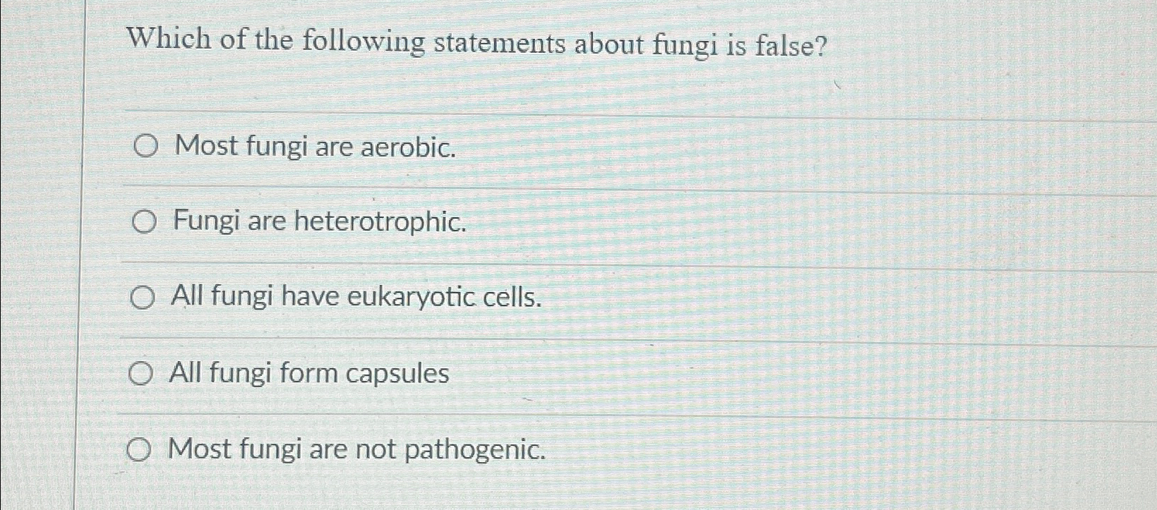 Solved Which of the following statements about fungi is