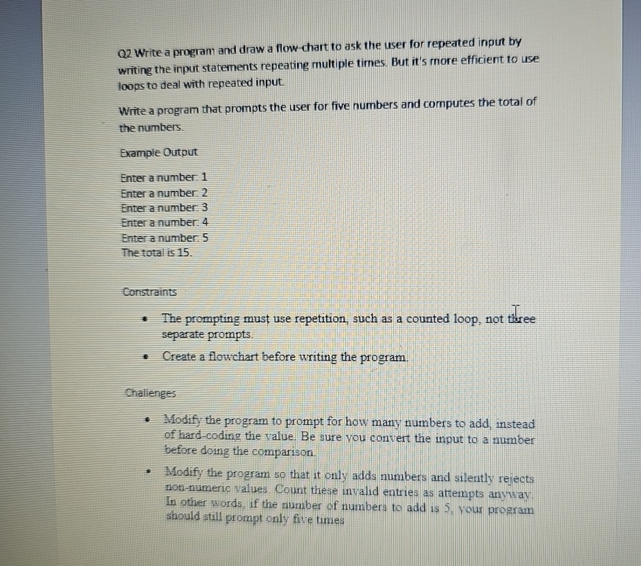 Solved Q2 ﻿Write a program and draw a flow chart to ask the | Chegg.com